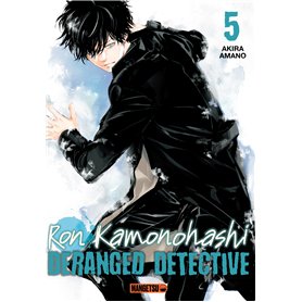 Ron Kamonohashi: Deranged Detective T05 Ron Kamonohashi: Deranged Detective T05 7,78 €