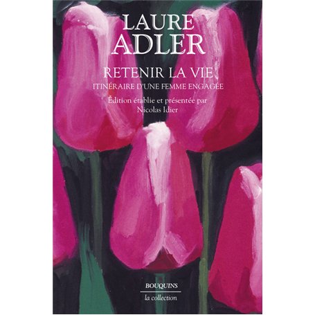 Retenir la vie - Itinéraire d'une femme engagée