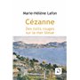 Cézanne - Des toits rouges sur la mer bleue