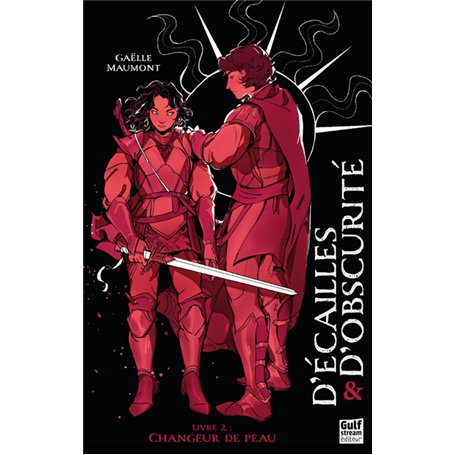 D'Ecailles et d'obscurité - Tome 2 Changeur de peau