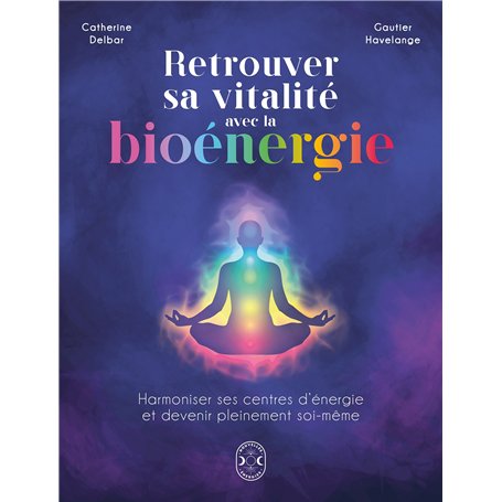Retrouver sa vitalité avec la bioénergie 16,59 €