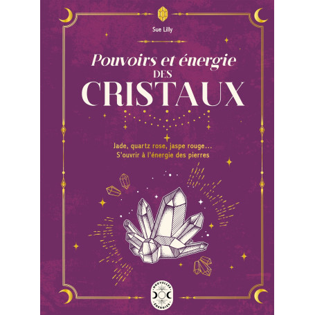 Pouvoirs et énergie des cristaux