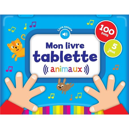 MON LIVRE TABLETTE - ANIMAUX