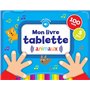 MON LIVRE TABLETTE - ANIMAUX