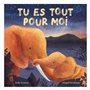 Tu es tout pour moi