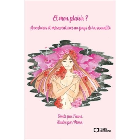 Et mon plaisir ? Aventures et mésaventures au pays de la sexualité