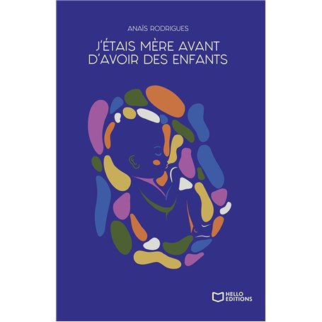 J'étais mère avant d'avoir des enfants