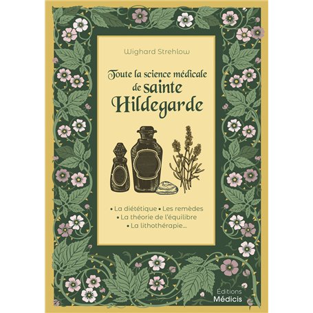 Toute la science médicale de sainte Hildegarde