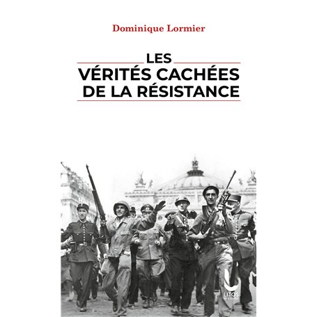 Les vérités cachées de la Résistance
