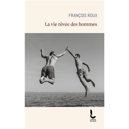 La vie rêvée des hommes