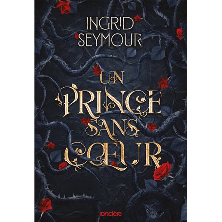 La Guérisseuse de royaumes - Tome 01 Un Prince sans coeur (broché)