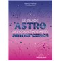 Le Guide astro des complémentarités amoureuses