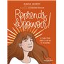 Reprends le pouvoir ! - Le guide pour créer la vie qui te ressemble