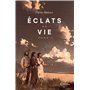 Éclats de vie - Tome I