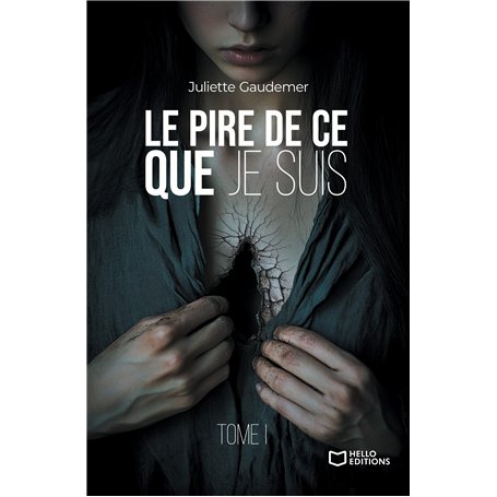 Le pire de ce que je suis - Tome I