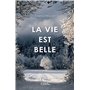 La vie est belle