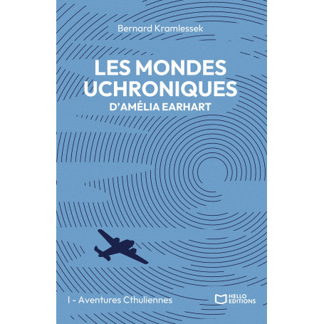 Les mondes uchroniques d'Amelia Earhart - Tome I : Aventures Cthuliennes