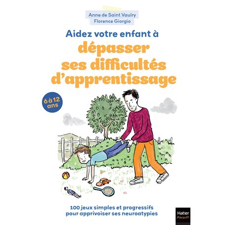 Aidez votre enfant à dépasser ses difficultés d'apprentissage !