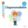MES P'TITS POURQUOI - L'Hypersensibilité - Dès 4 ans