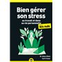 Bien gérer son stress au travail pour les Nuls