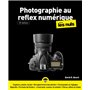 La Photographie au reflex numérique Pour les Nuls - 10e édition