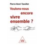 Voulons-nous encore vivre ensemble ?