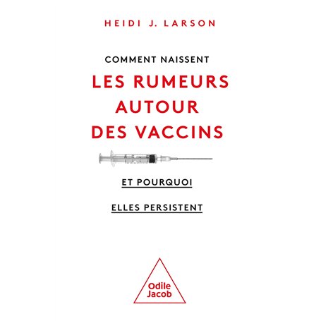 Comment naissent les rumeurs autour des vaccins (et pourquoi elles persistent) 24,36 €