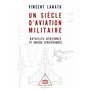 Un siècle d'aviation militaire