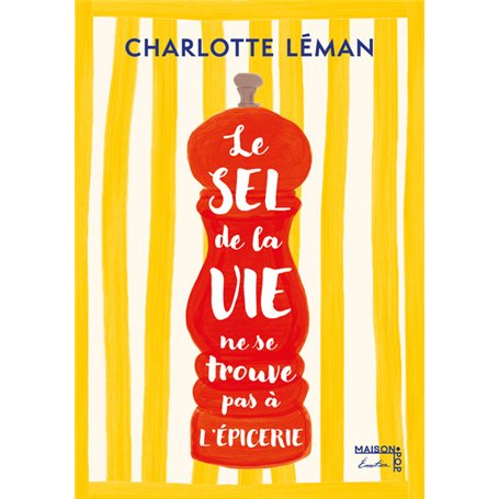 Le sel de la vie ne se trouve pas à l'épicerie