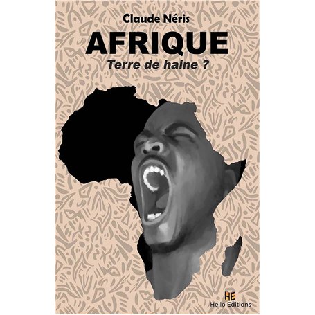 Afrique terre de haine ?