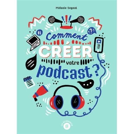 Comment créer votre podcast ?