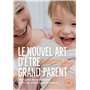 Le nouvel art d'être grand-parent
