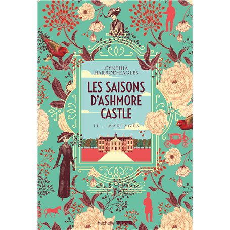 Les saisons d'Ashmore Castle - tome 2 - Mariages
