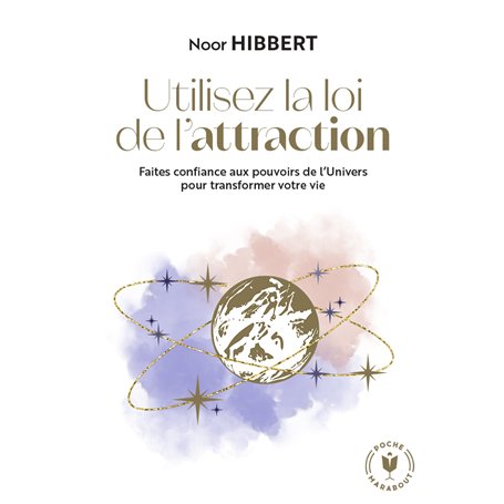 Utilisez la loi de l'attraction