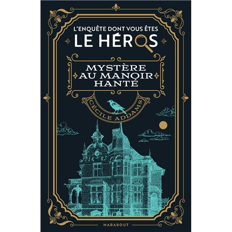 L'enquête dont vous êtes le héros - Mystère au manoir hanté