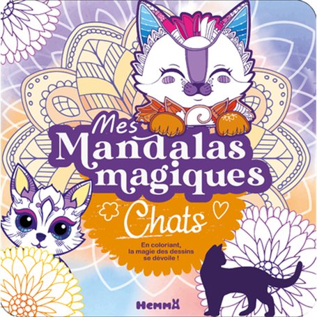 Mes mandalas magiques - Chats - En coloriant