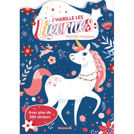 J'habille les Licornes - Monde magique - Avec plus de 500 stickers