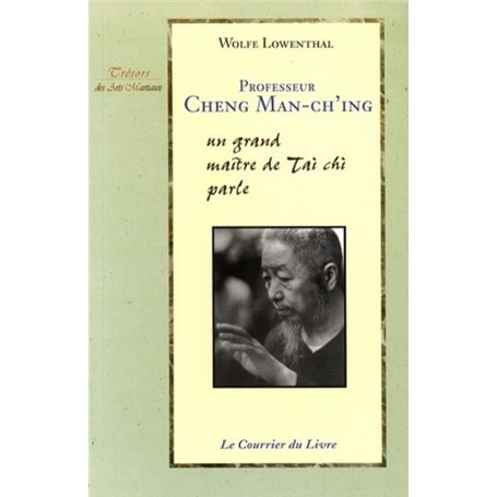 Professeur Cheng Man-Ch'ing - Un grand maître de tTai chi parle 18,16 €