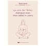 La Voix de l'âme : dialogues avec mon bébé in utero