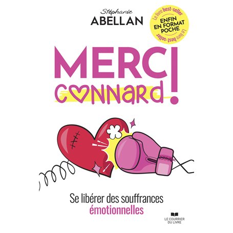 Merci connard ! - Se libérer des souffrances émotionnelles