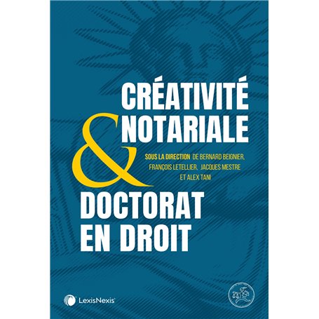 La créativité notariale & le doctorat en droit