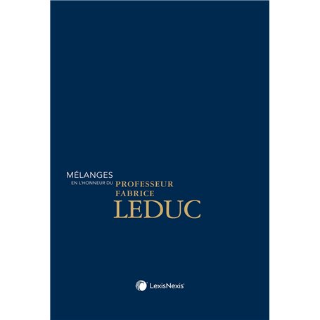 Mélanges en l'honneur du Professeur Fabrice Leduc