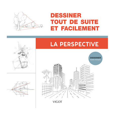 Dessiner tout de suite et facilement : La perspective 16,54 €