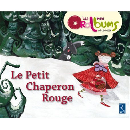 Pack 5 exemplaires Le Petit Chaperon rouge Les minis oralbums 30,82 €