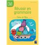 Réussir en grammaire CM1 - Cahier de l'élève