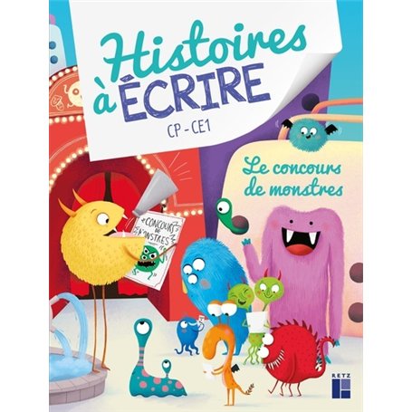 Histoires à écrire CP-CE1 - Le concours de monstres + Téléchargement