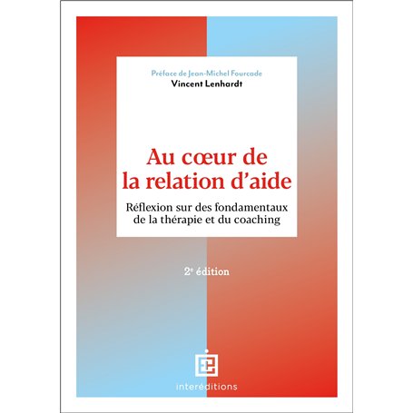 Au coeur de la relation d'aide - 2e éd.