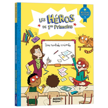 Les héros de 1re Primaire - Niveau 1 - Une rentrée animée