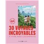 30 voyages incroyables à vivre avec les enfants 24,46 €