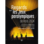 Regards sur les jeux paralympiques Paris 2024